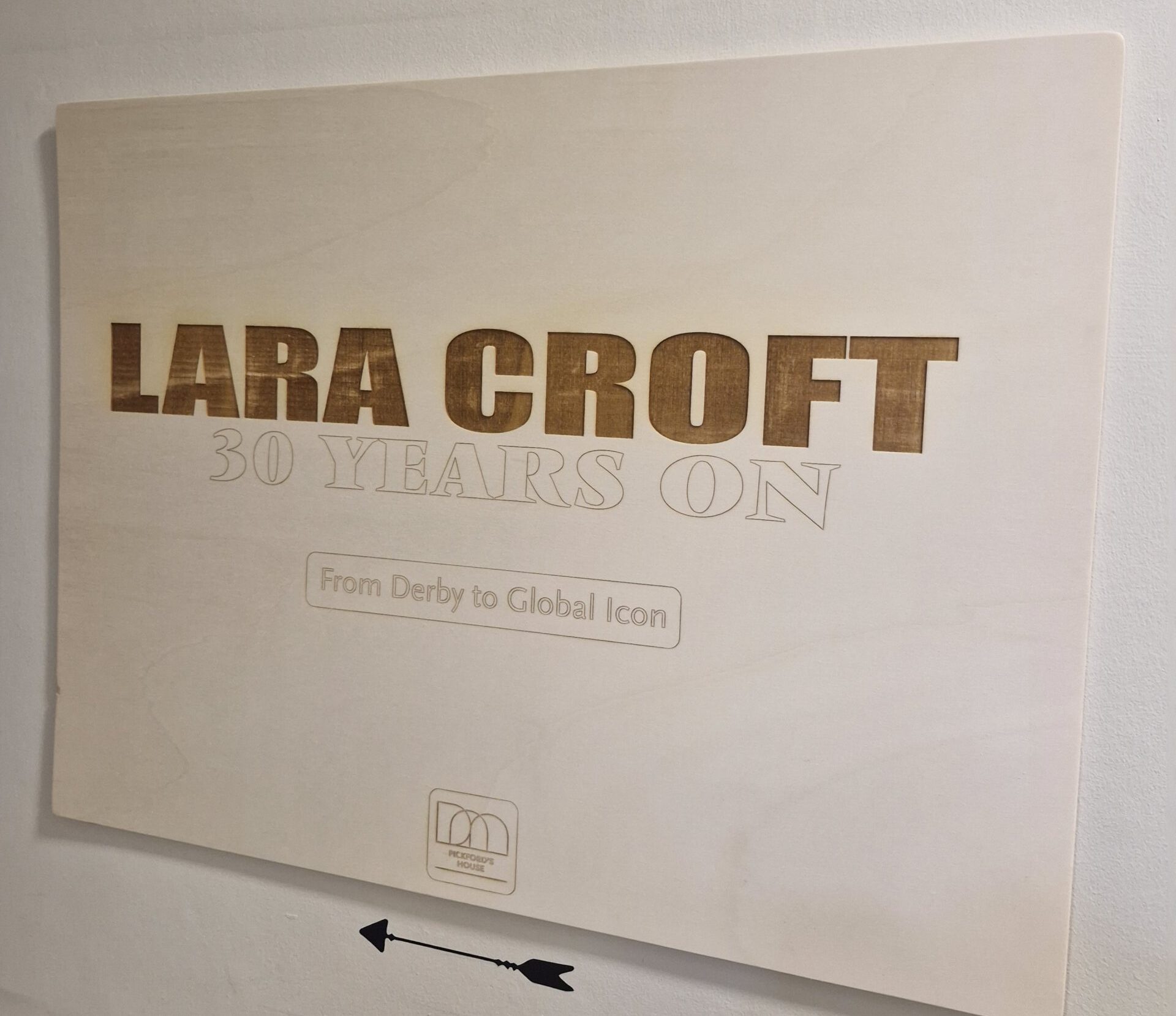 A sign for Lara Croft: 30 Years On exhibition